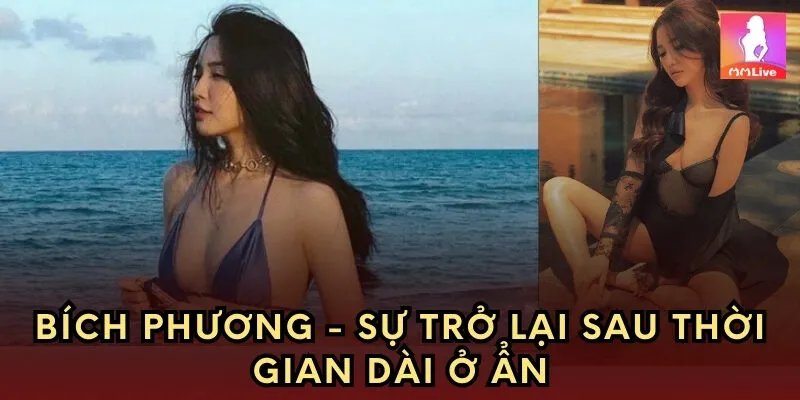 Bích Phương - Sự trở lại sau thời gian dài ở ẩn